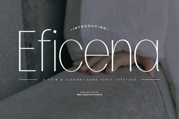 Eficena: The Elegant Sans Serif Font for Modern Brand Identity