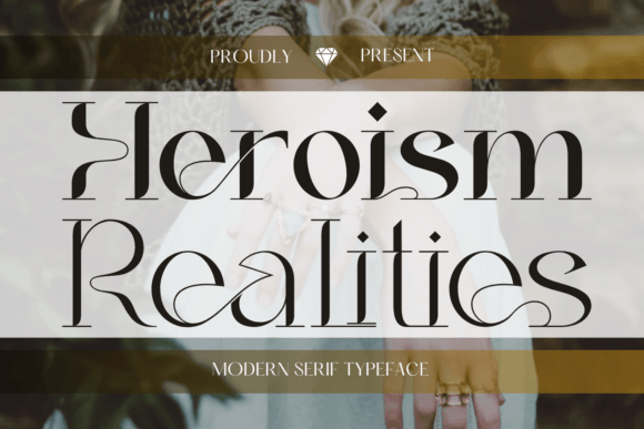 Heroism Realities: A Timeless Serif for Editorial Design