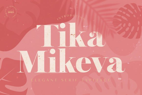Tika Mikeva Typeface: An Elegant Serif for Branding and Print